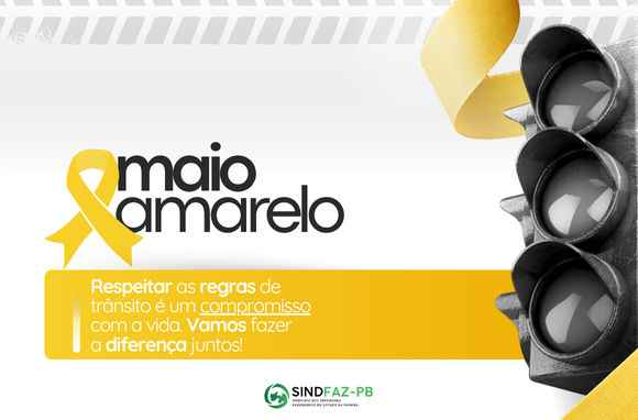 MAIO AMARELO – CONSCIENTIZAÇÃO PELA VIDA NO TRÂNSITO.